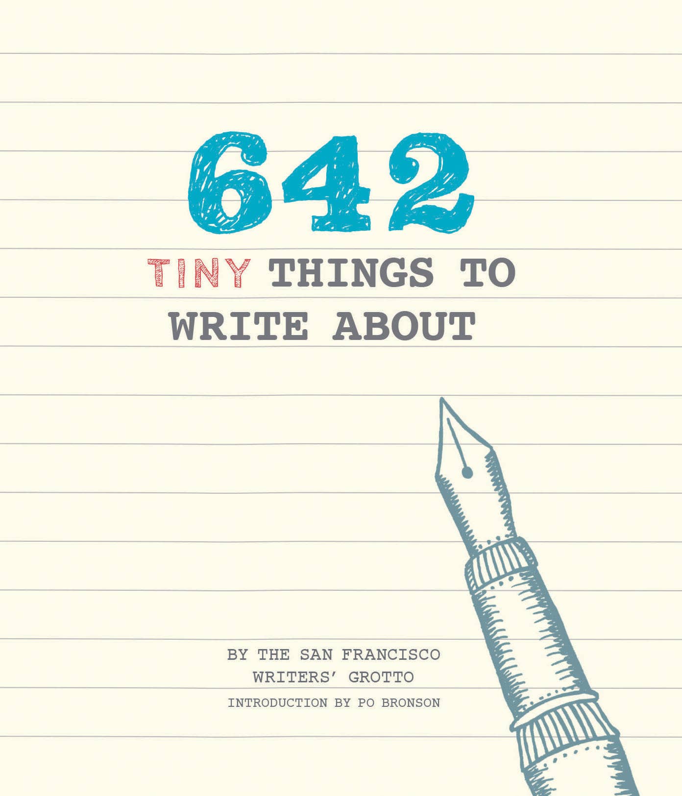 Chronicle Books - 642 Tiny Things to Write About