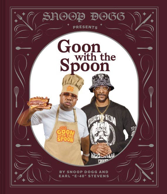 Chronicle Books - Snoop Dogg Presents Goon with the Spoon