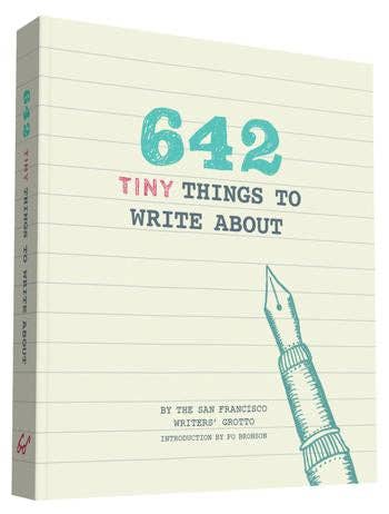 Chronicle Books - 642 Tiny Things to Write About