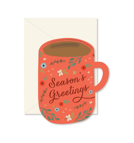Ginger P. Designs - Season's Greetings Coffee Mug die-cut Greeting Card